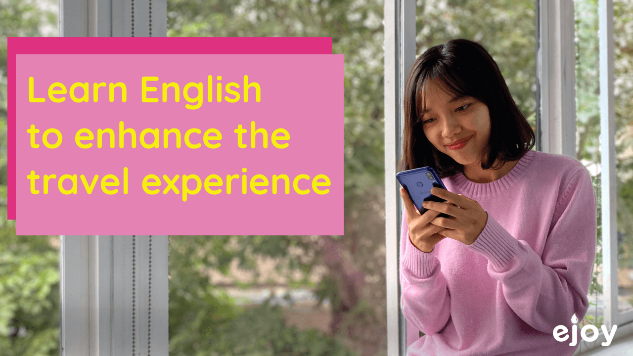 Learn English to enhance travel experience